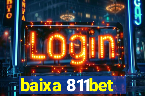 baixa 811bet